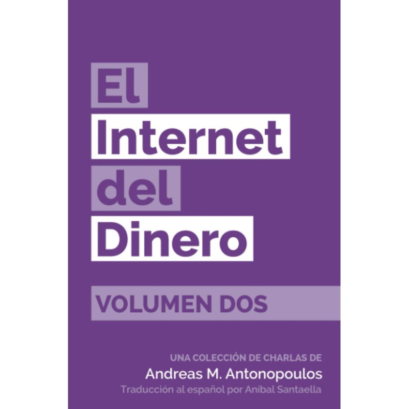 El Internet del Dinero Volumen Dos