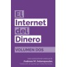 El Internet del Dinero Volumen Dos