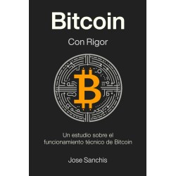 Bitcoin con Rigor: Un...