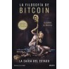 La filosofía de Bitcoin: La caída del Estado (Pasta Dura)
